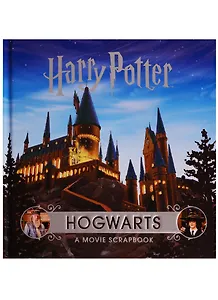 Harry Potter – Hogwarts. A Movie Scrapbook