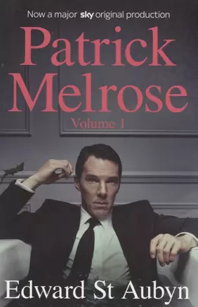 Patrick Melrose Volume 1 — 2675294 — 1