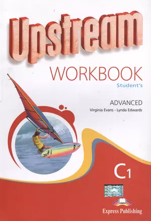 Upstream C1 Advanced Workbook Student's (м) Evans — 2381750 — 1