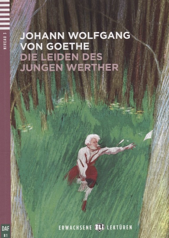 ΠΠ½ΠΈΠ³Π° Die Leiden des jungen Werthers. Niveau 3 (B1) (+CD) (Johann Goethe) β 1