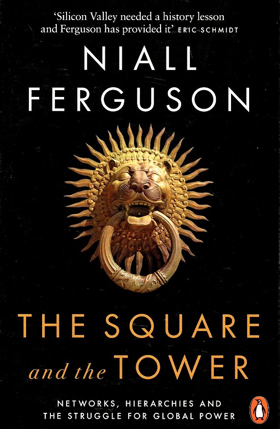 Книга The Square and the Tower (Ниал Фергюсон) — 1