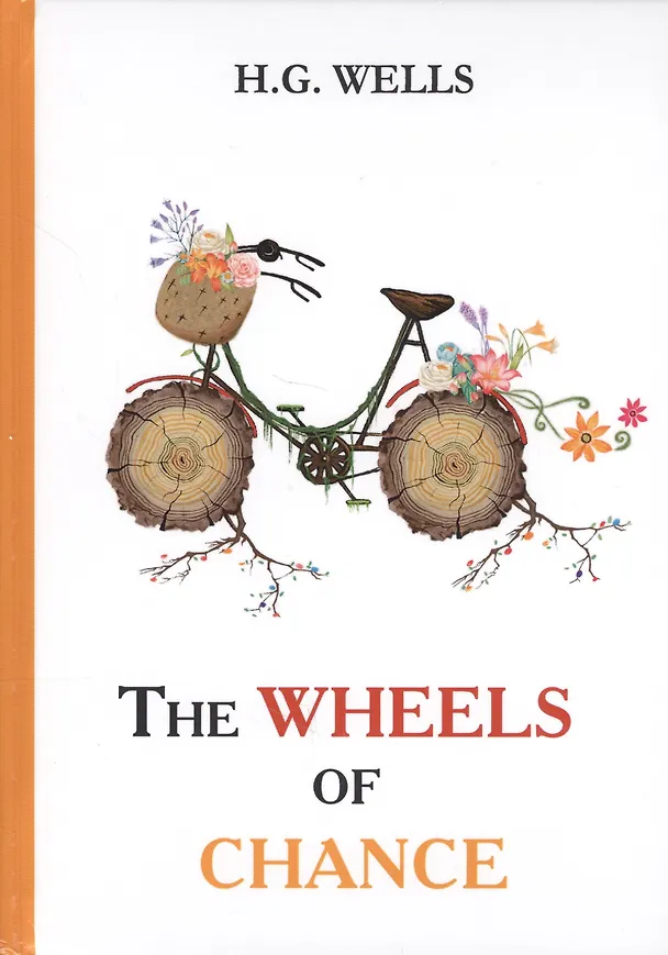 Книга The Wheels of Chance = Колеса Фортуны: роман на англ.яз. Wells H.G. (Герберт Уэллс) — 1