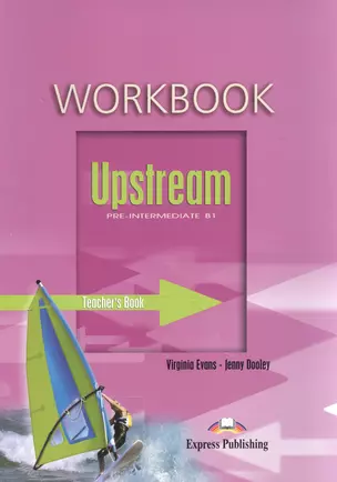 Upstream. B1. Pre-Intermediate. Workbook. (Teachers - overprinted). КДУ к рабочей тетради. — 2528868 — 1