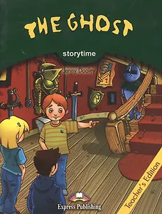The Ghost. Teacher`s Edition. Stage 3