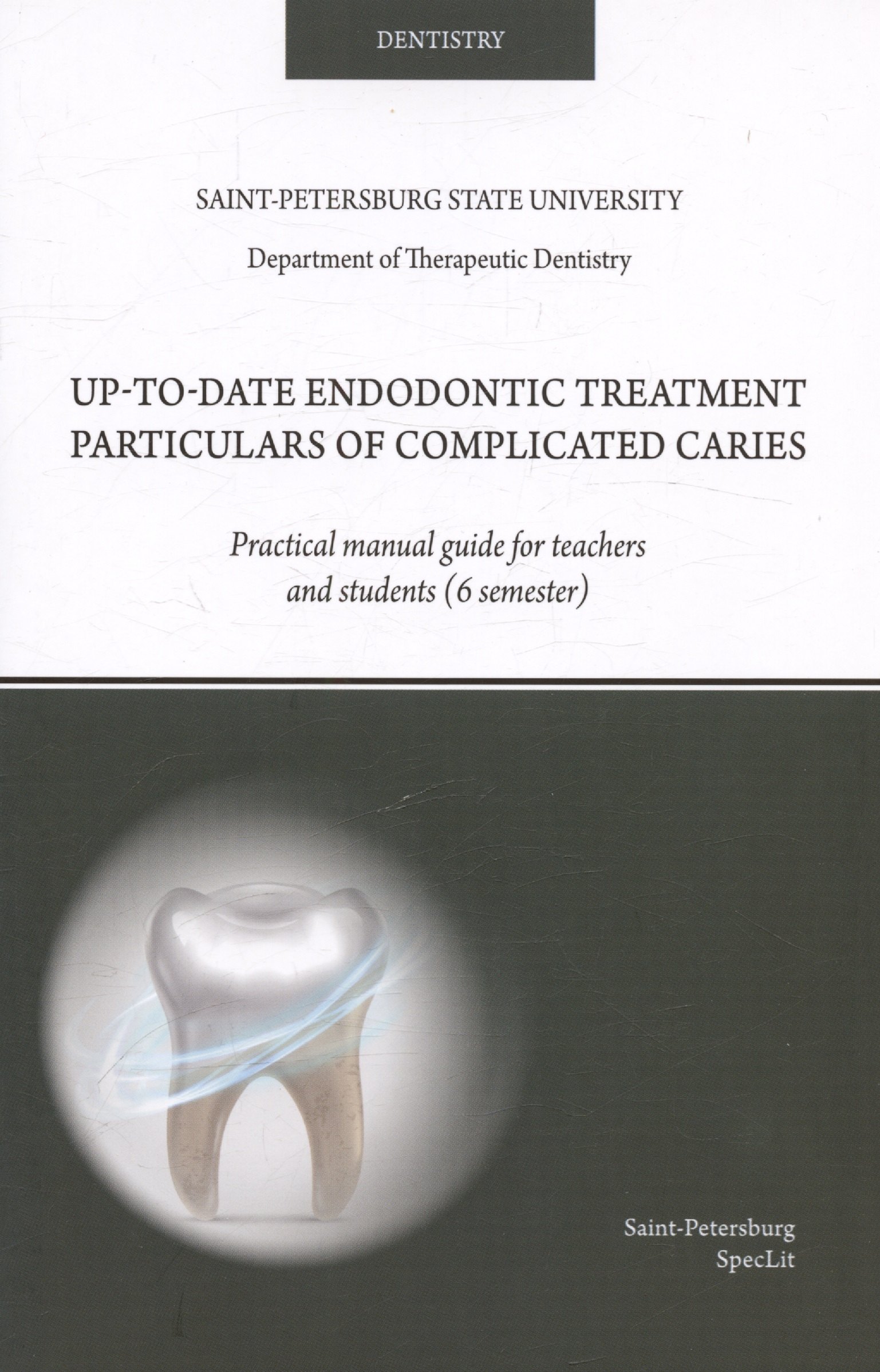 

Up-to-date endodontic treatment particulars of complicated caries