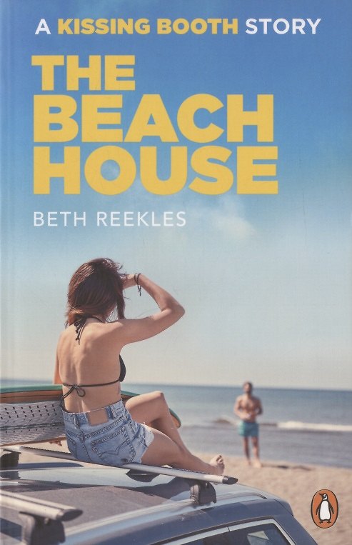Книга The Beach House: A Kissing Booth Story (Beth Reekles) — 1