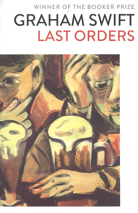 Книга Last Orders (Грэм Свифт) — 1