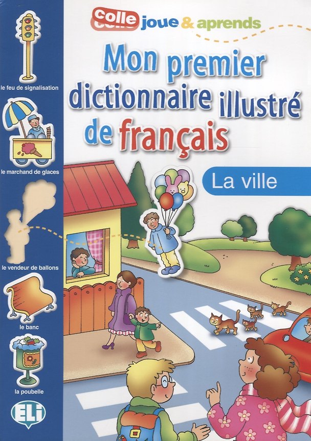 Книга Mon premier dictionnaire illustre de francais. La ville () — 1