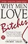 Why Men Love Bitches. From Doormat to Dreamgirl. A Womans Guide to Holding Her Own in a Relationship — 2890504 — 1