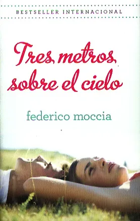 Книга Tres Metros Sobre El Cielo ()