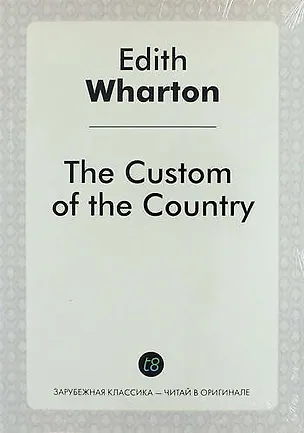 Книга The Custom of the Country (Эдит Уортон)