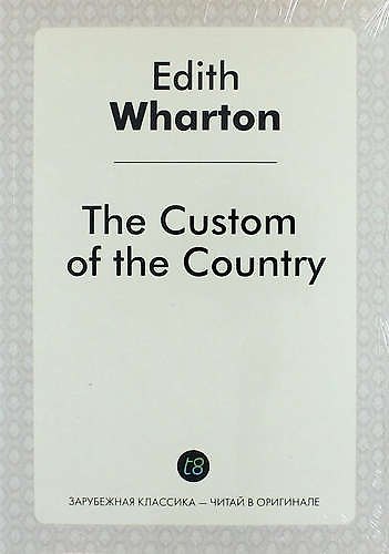 Книга The Custom of the Country (Эдит Уортон) — 1