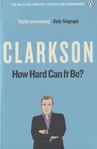 How Hard Can it Be?, Clarkson, Jeremy