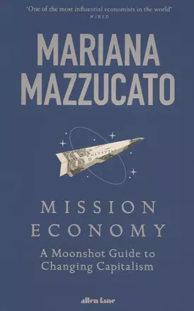 Mission Economy: A Moonshot Guide to Changing Capitalism — 2872989 — 1