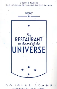 The Restaurant at the end of the Universe. Volume Two in the Trilogy of Five