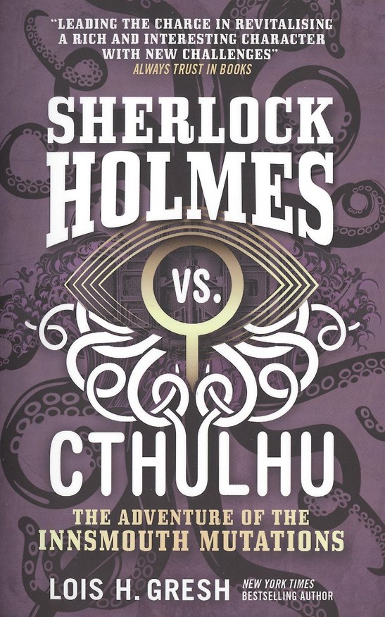 Книга Sherlock Holmes vs. Cthulhu (Lois Gresh) — 1