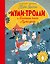 Муми-тролли и Большая книга Муми-дола — 2925855 — 1