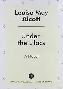 Under the Lilacs. A Novel