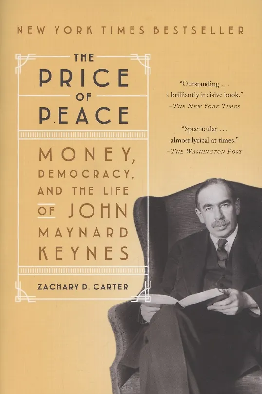 ΠΠ½ΠΈΠ³Π° The Price of Peace. Money, Democracy and the Life of John Maynard Keynes () β 1