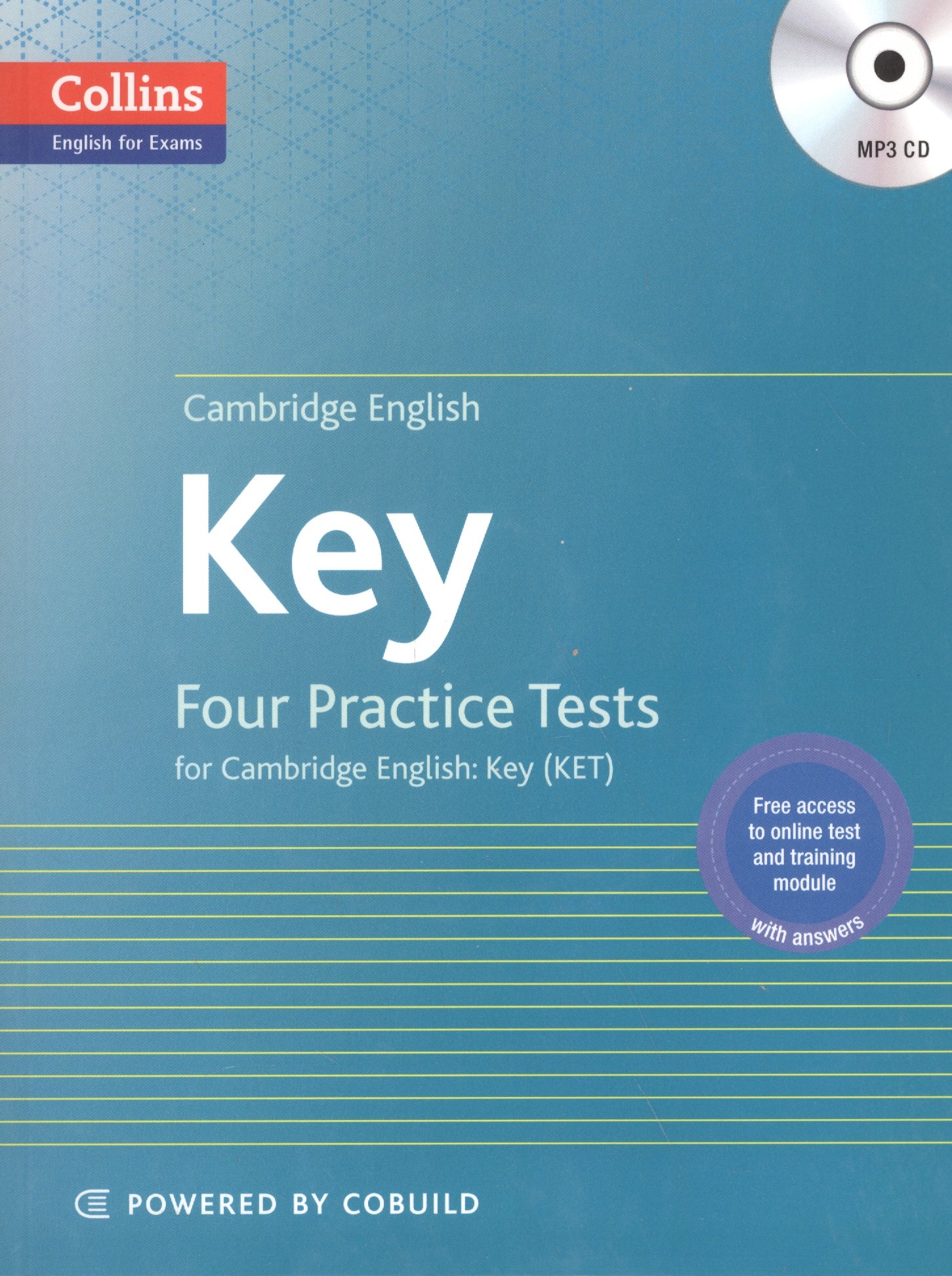 

Key. Four Practice Tests for Cambridge English. Key. KET (+CD)