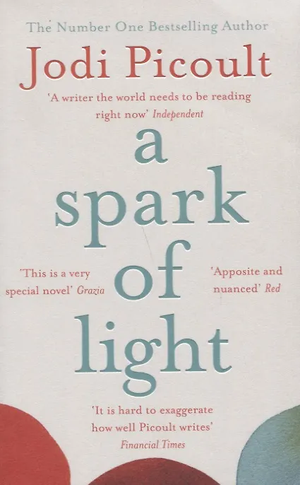 Книга A Spark of Light (Jodi Picoult, Джоди Пиколт) — 1