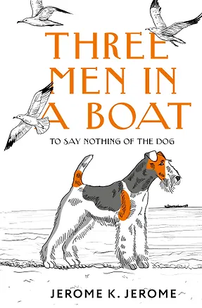 Книга Three Men in a Boat (To say Nothing of the Dog) (Джером Клапка Джером)