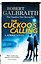 The Cuckoo's Calling (Robert Galbraith) Зов кукушки (Роберт Гэлбрейт) /Книги на английском языке — 2411130 — 2