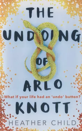 The Undoing of Arlo Knott — 2770653 — 1