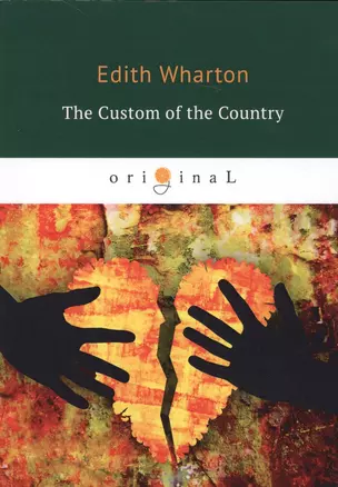 The Custom of the Country = Обычай страны: на англ.яз — 2681844 — 1