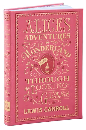 Книга Alice's Adventures in Wonderland & Through the Looking Glass (Lewis Carroll) Приключения Алисы в стране чудес и Зазеркалье /Книги на английском языке ()