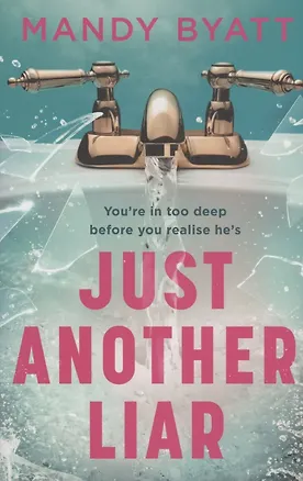 Книга Just Another Liar (Мэнди Биатт)