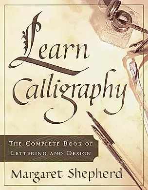 Learn Calligraphy: The Complete Book of Lettering and Design — 2933796 — 1