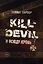Kill-Devil. И всюду кровь: кн. 1 — 3078360 — 1