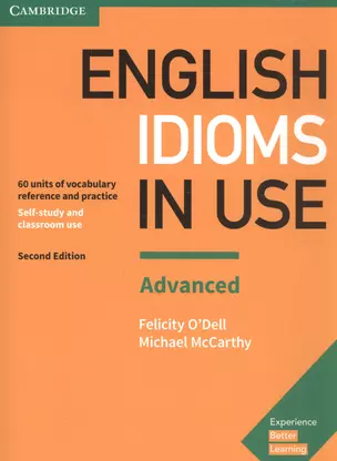 English Idioms in Use Advanced. 60 units of vocabulary reference and practice. Self-study and classroom use — 2741752 — 1