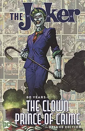 The Joker. 80 Years of the Clown Prince of Crime. The Deluxe Edition — 2872513 — 1