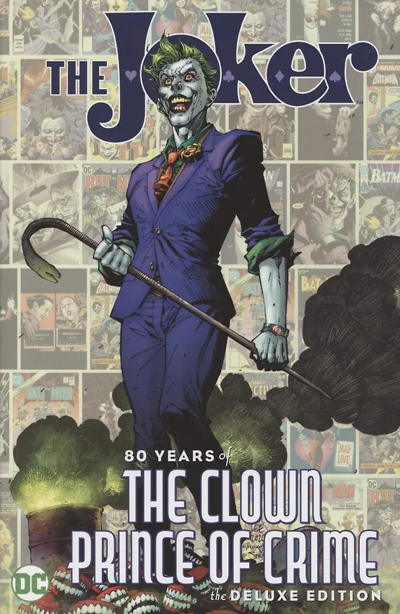 ΠΠ½ΠΈΠ³Π° The Joker. 80 Years of the Clown Prince of Crime. The Deluxe Edition () β 1