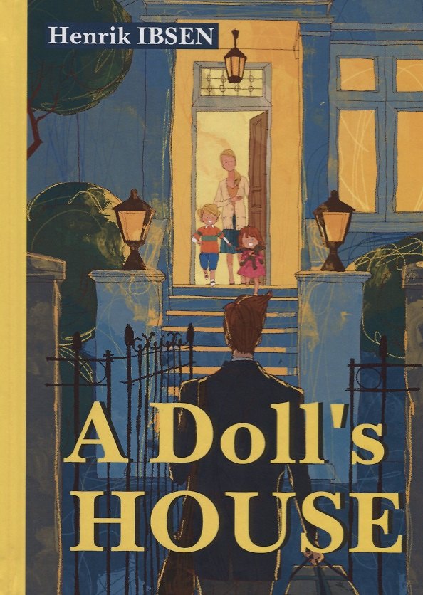 Книга A Dolls House = Кукольный дом: пьеса на англ.яз (Henrik Johan Ibsen) — 1
