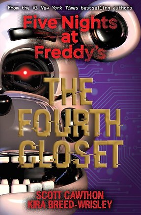 Книга Five Nights at Freddy's The Fourth Closet Пять ночей у Фредди Четвертый шкаф / Книги на английском языке ()