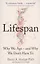 Lifespan: The Revolutionary Science of Why We Age - and Why We Don't Have to — 2826355 — 1