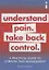 A Practical Guide to Chronic Pain Management: Understand pain. Take back control — 2751422 — 1