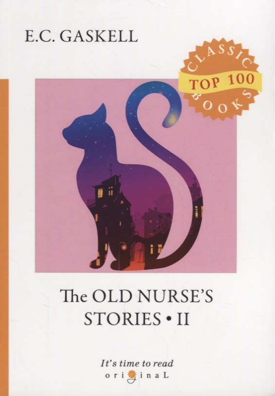 

The Old Nurse's Stories 2 = Рассказы старой няни 2: на англ.яз