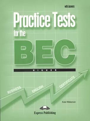 Practice Tests for the BEC Higher. With Answers (с ключами) — 2382715 — 1