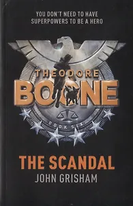 Theodore Boone: The Scandal