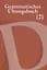 Grammatisches Ubungsbuch. Сборник упражнений по грамматике немецкого языка. В двух частях. Часть 2 — 2786909 — 1