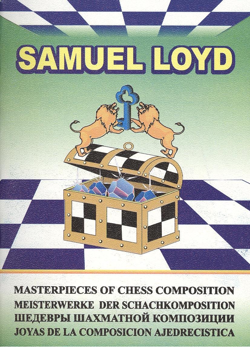 

Samuel Loyd. Шедевры шахматной композиции-4