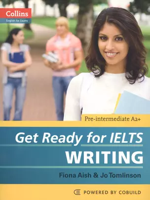 Get Ready for IELTS. Writing. Pre-intermediate A2+ — 2605466 — 1