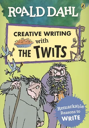 Книга Roald Dahl Creative Writing with The Twits ()