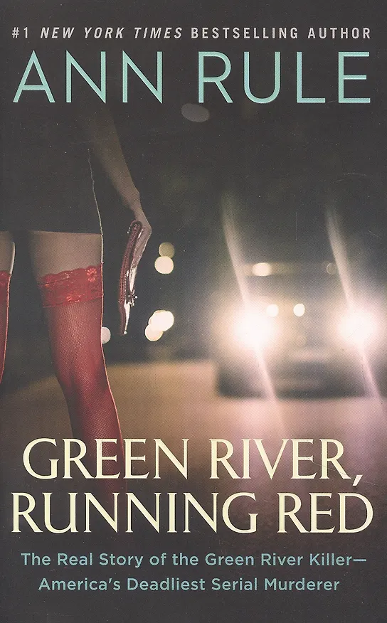 ΠΠ½ΠΈΠ³Π° Green River, Running Red: The Real Story of the Green River Killer - America`s Deadliest Serial Murderer (Ann Rule) β 1