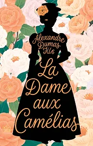 La Dame aux Camélias = Дама с камелиями