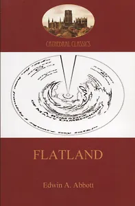 Flatland - a romance of many dimensions